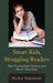 Smart Kids, Struggling Readers: The Overlooked Factors and Novel Solutions by Nickie Simonetti