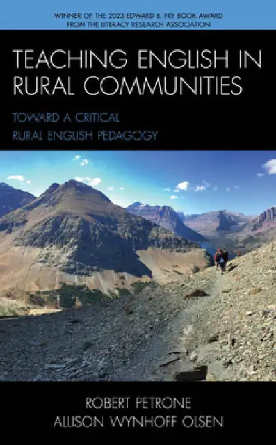 Teaching English in Rural Communities: Toward a Critical Rural English Pedagogy by Robert Petrone
