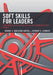 Soft Skills for Leaders: Scenarios from Higher Education Administrators by Wanda S. Maulding Green