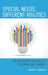 Special Needs, Different Abilities: The Interactive Method for Teaching and Learning by Marjorie S. Schiering
