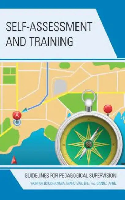 Self-Assessment and Training: Guidelines for Pedagogical Supervision by Yamina Bouchamma