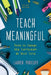 Teach Meaningful: Tools to Design the Curriculum at Your Core by Lauren Porosoff