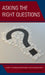 Asking the Right Questions: A Guide to Continuous Improvement with Stakeholder Input by Stu Silberman