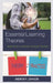 Essential Learning Theories: Applications to Authentic Teaching Situations by Andrew P. Johnson