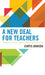 New Deal for Teachers: Accountability the Public Wants, Authority the Teachers Need by Curtis Johnson