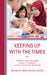 Keeping up with the Times: Diversity and Inclusion in Early Childhood Teacher Education Programs by Mari Riojas-Cortez