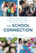 School Connection: Parents, Teachers, and School Leaders Empowering Youth for Life Success by Sheila E. Sapp