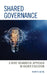 Shared Governance: A More Meaningful Approach in Higher Education by Perry R. Rettig