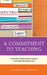 Commitment to Teaching: Toward More Efficacious Teacher Preparation by Patrick M. Jenlink