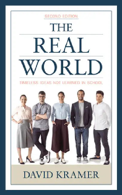 Real World: Timeless Ideas Not Learned in School by David Kramer