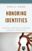 Honoring Identities: Creating Culturally Responsive Learning Communities by Donna L. Miller