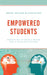 Empowered Students: Educating Flexible Minds for a Flexible Future by Kerry Decker Rutishauser