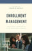 Enrollment Management: Successful Approaches with Dwindling Numbers by Perry R. Rettig