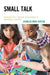Small Talk: Activities for Language Development in Preschool Learners by Charles Reid Taylor