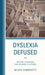 Dyslexia Defused: Reading Struggles and Reading Solutions by Nickie Simonetti