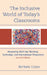 Inclusive World of Today's Classrooms: Integrating Multi-Age Teaching, Technology, and International Perspectives by Barbara Cozza