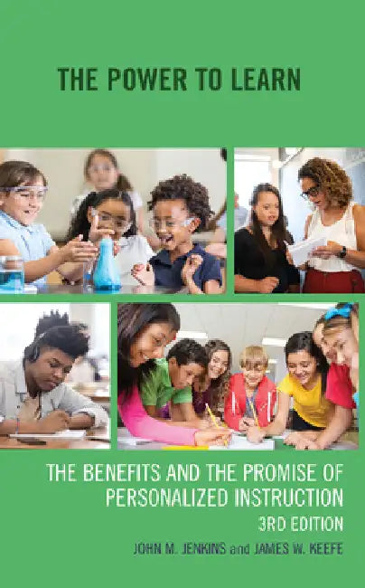 Power to Learn: The Benefits and the Promise of Personalized Instruction by John M. Jenkins