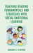 Teaching Reading Fundamentals and Strategies with Social-Emotional Learning by Marjorie S. Schiering