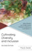 Cultivating Diversity and Inclusion: Using Global and Multicultural Children's Literature in Grades K-5 by Paula Saine