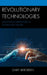 Revolutionary Technologies: Educational Perspectives of Technology History by Gary Bergreen