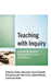 Teaching with Inquiry: Increasing Student Engagement across Disciplines by Catherine Snyder