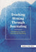 Teaching Writing Through Journaling: Journaling as a Tool for Learning and Well-Being by Kathleen Volk Miller
