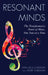 Resonant Minds: The Transformative Power of Music, One Note at a Time by Sara Leila Sherman, Morton Sherman