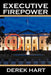 Executive Firepower by Derek Hart