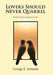 Lovers Should Never Quarrel: Poems You're Going to Love by George E. Samuels