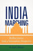 India Marching: Reflections from a Nationalistic Perspective by Sat D. Sharma