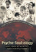 Psyche-Soul-Ology: An Inspirational Approach to Appreciating and Understanding Troubled Kids by Ba MS MS Ph. D. David L. Roberts