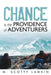 Chance Is the Providence of Adventurers by M. Scotty Lamkin