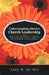 Understanding Abusive Church Leadership: What It Looks Like and How It Debilitates the Life and Spirit of Church Members by Judy R. De Wit