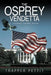 The Osprey Vendetta: A Thomas Thorn Novel by Trapper Pettit