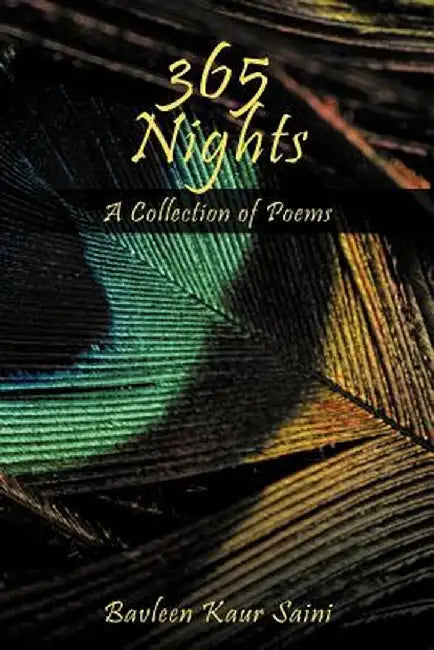 365 Nights: A Collection of Poems Written by Bavleen Kaur Saini by Bavleen Kaur Saini