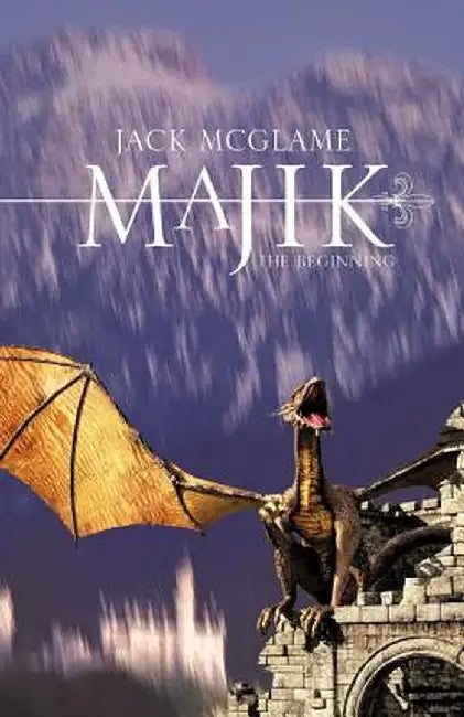 Majik: The Beginning by Jack McGlame