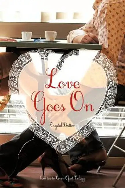 Love Goes on by Crystal Britton