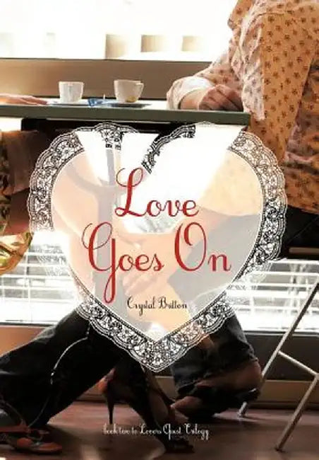 Love Goes on by Crystal Britton