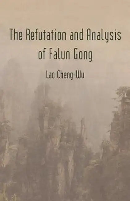 The Refutation and Analysis of Falun Gong by Lao Cheng-Wu