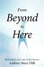 From Beyond to Here: Merendael's Gift and Other Stories by Andrew Marr Osb