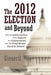 The 2012 Election and Beyond: Why the Selfish Coalition of the Superrich, the Fundamentalists, and the Closed-Minded Should Be Defeated by Gieseril