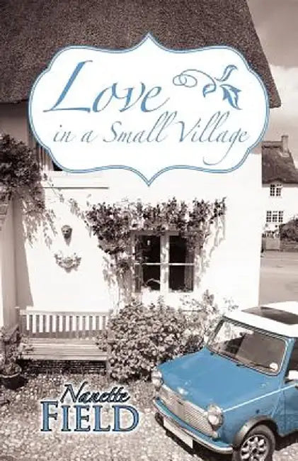Love in a Small Village by Nanette Field