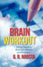 Brain Workout: Variety Puzzles to Boost Your Memory and Brainpower by G. R. Roosta