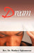 Dream: Great Secrets Are Revealed in Your Dreams by Rev Dr Matthew Ogbonmwan