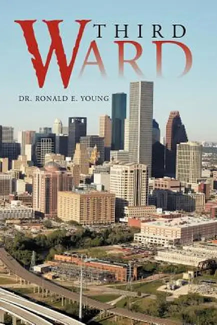 Third Ward by Ronald E. Young