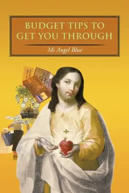Budget Tips to Get You Through by MS Angel Blue