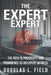 The Expert Expert: The Path to Prosperity and Prominence as an Expert Witness by Douglas L. Field