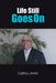 Life Still Goes on by Curtis L. Hayes