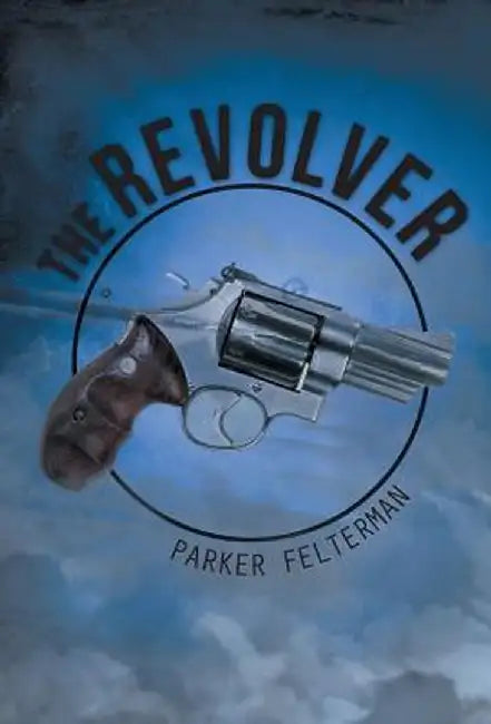 Revolver by Felterman, Parker