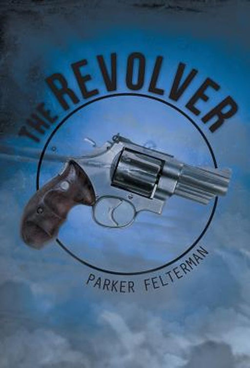 Revolver by Felterman, Parker